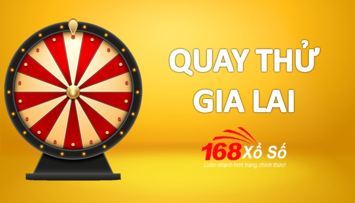 Quay thử xổ số Gia Lai