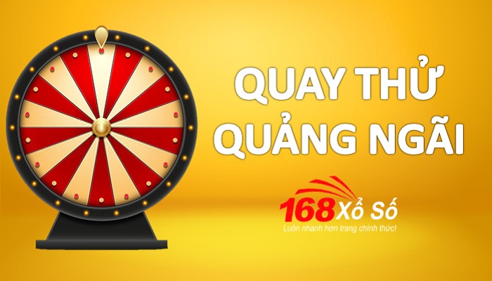 Quay thử xổ số quảng ngãi