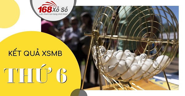 Kết quả XSMB thứ 6